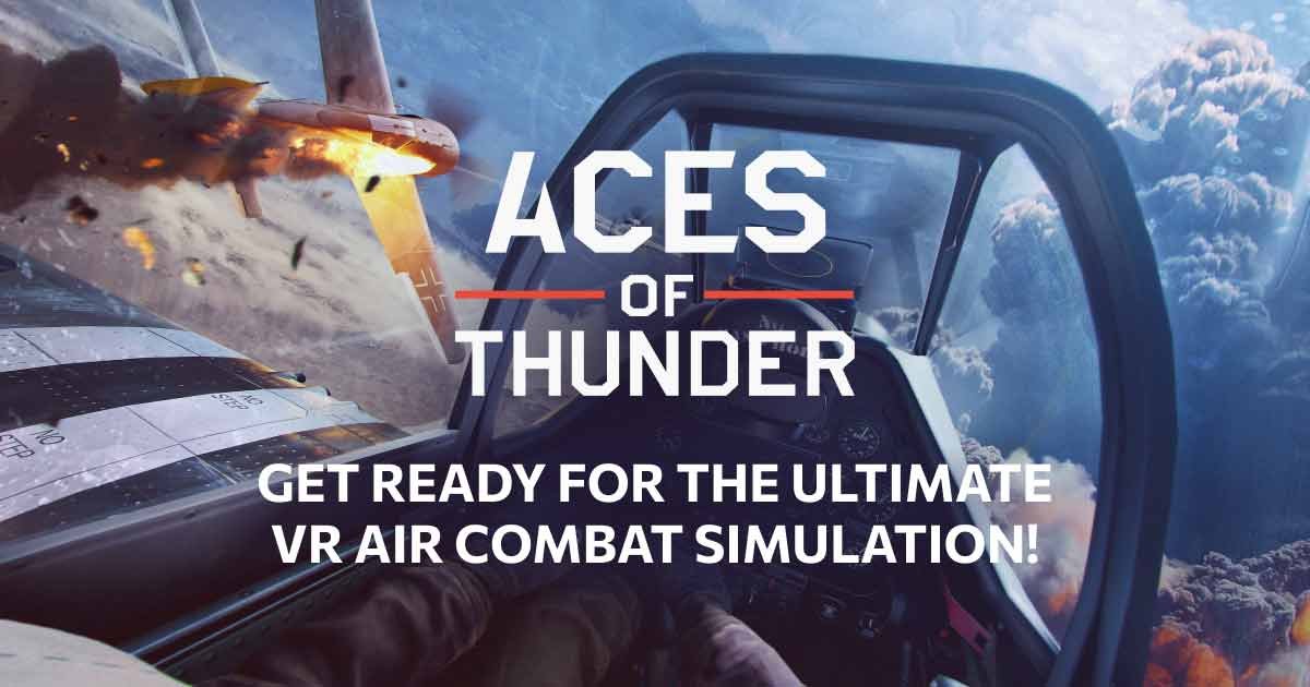 تأكيد اطلاق لعبة حرب الطائرات Aces of Thunder هذا العام. – Realm VR | عالم الواقع الإفتراضي